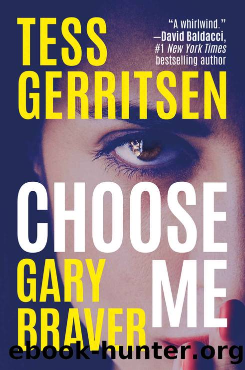 Choose Me by Tess Gerritsen & Gary Braver