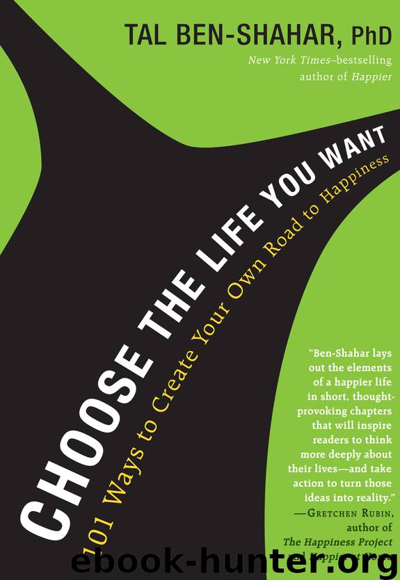Choose The Life You Want by Tal Ben-Shahar