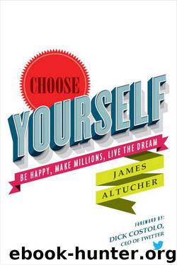 Choose Yourself! by Altucher James
