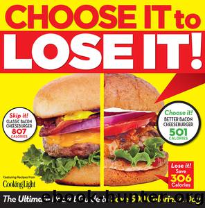 Choose it to Lose it by The Editors of Cooking Light