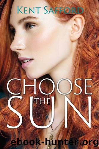Choose the Sun by Kent Safford