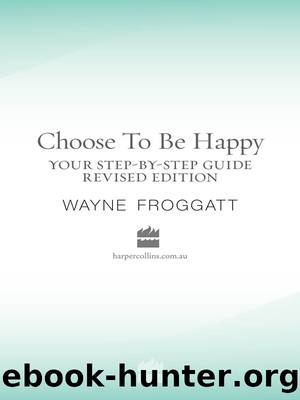 Choose to Be Happy by Wayne Froggatt