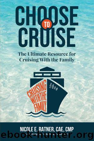 Choose to Cruise by Nicole E. Ratner