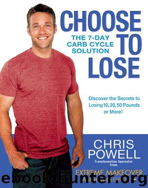 Choose to Lose: The 7-Day Carb Cycle Solution Hardcover by Powell Chris