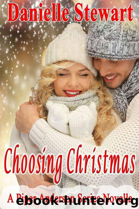 Choosing Christmas (A Piper Anderson Novella) (Piper Anderson Series) by Stewart Danielle