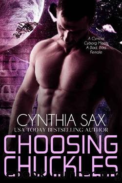 Choosing Chuckles (Cyborg Space Exploration Book 1) by Cynthia Sax