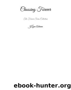 Choosing Forever by JLynn Autumn