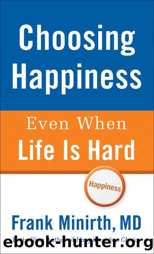 Choosing Happiness Even When Life Is Hard by Frank Minirth & MD