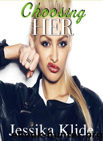 Choosing Her by Jessika Klide