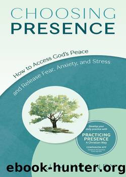 Choosing Presence by Jim Heaney