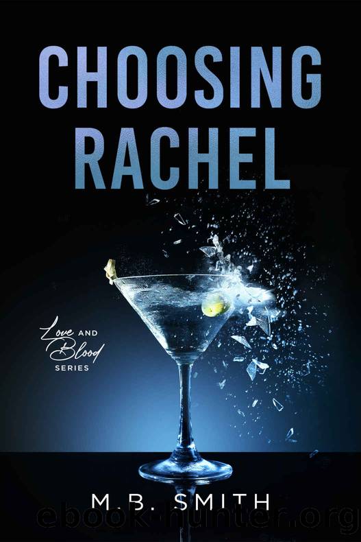 Choosing Rachel: A Second Chance Romance by M.B. Smith