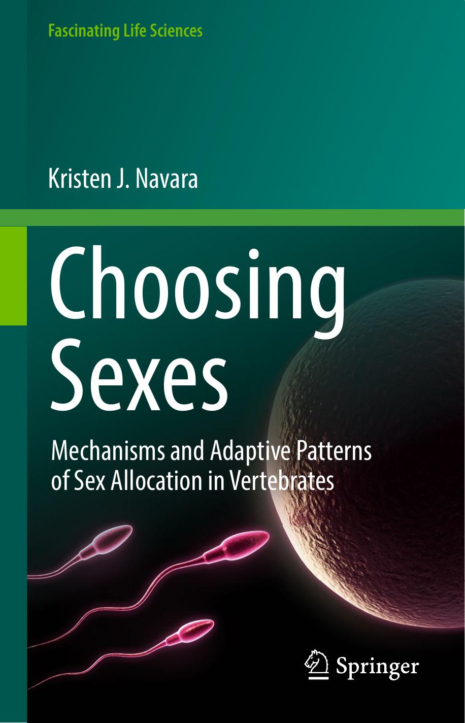 Choosing Sexes: Mechanisms and Adaptive Patterns of Sex Allocation in Vertebrates (Fascinating Life Sciences) by unknow