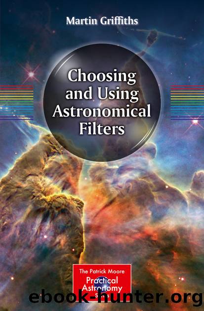 Choosing and Using Astronomical Filters by Martin Griffiths