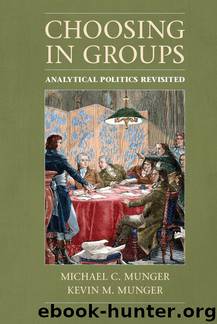 Choosing in Groups: Analytical Politics Revisited by Michael Munger