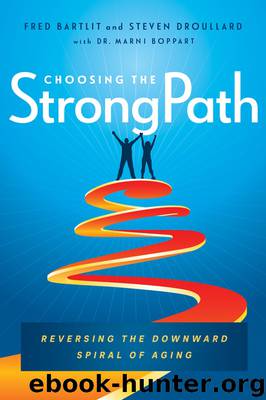 Choosing the StrongPath by Fred Bartlit & Steven Droullard