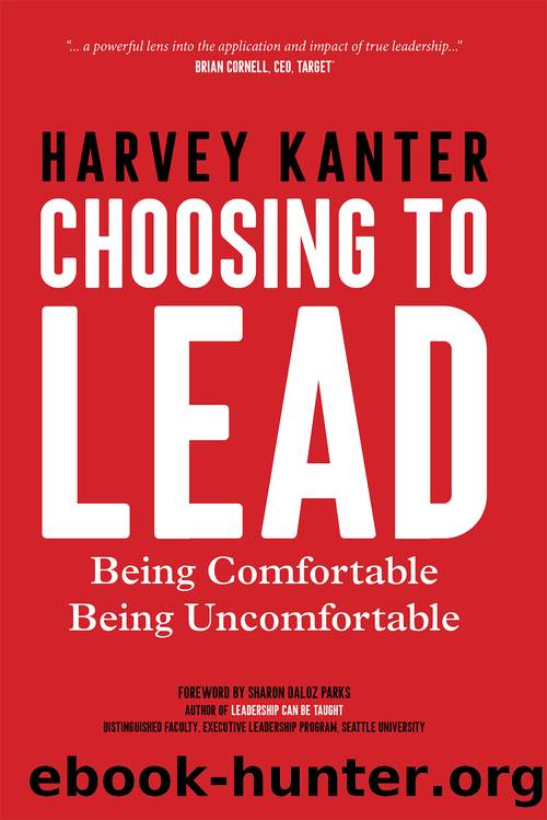 Choosing to Lead: Being Comfortable Being Uncomfortable by Kanter Harvey