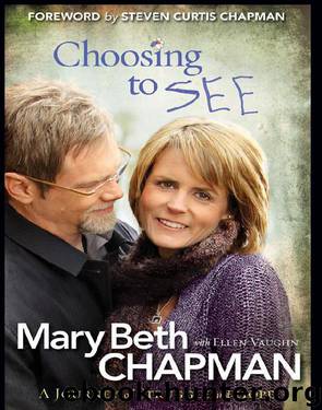 Choosing to SEE by Mary Beth Chapman
