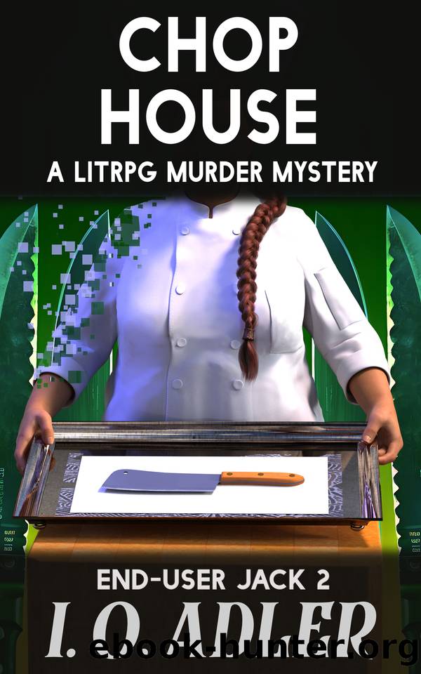 Chop House: A litRPG mystery novel by Adler I.O