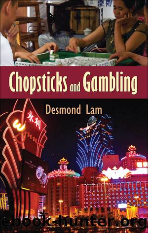 Chopsticks and Gambling by Desmond Lam