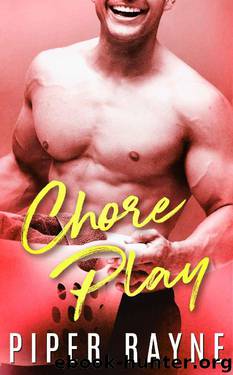 Chore Play by Piper Rayne