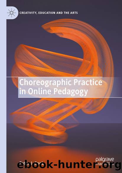 Choreographic Practice in Online Pedagogy by Peter J. Cook