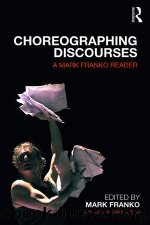 Choreographing Discourses by Mark Franko Alessandra Nicifero