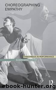 Choreographing Empathy by Foster Susan Leigh