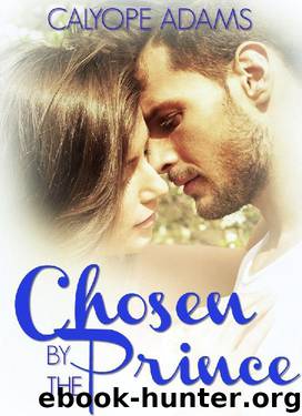 Chosen By The Prince by Calyope Adams