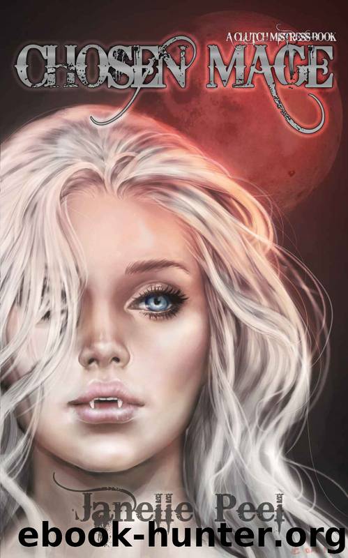 Chosen Mage: A Clutch Mistress Book 3 by Janelle Peel
