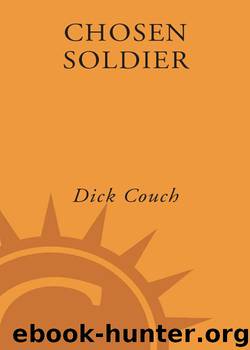 Chosen Soldier: The Making of a Special Forces Warrior by Dick Couch
