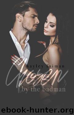 Chosen by the Badman (Russian Bratva Book 9) by Hayley Faiman