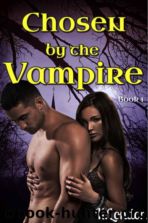 Chosen by the Vampire (Paranormal,Fantasy,Midnight) Book 1 by London Kelly