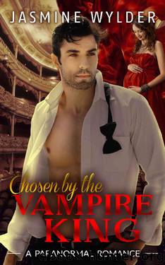 Chosen by the Vampire King: Alpha Male Bad Boy Shifter BBW Paranormal Romance by Jasmine Wylder