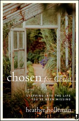 Chosen for Christ by Heather Holleman