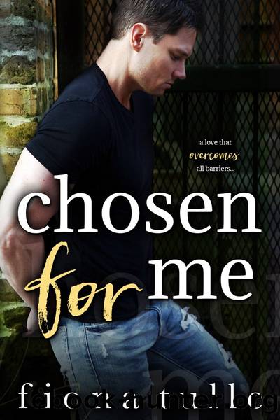 Chosen for Me by Fiona Tulle