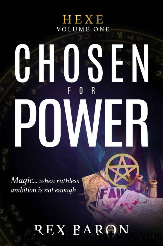 Chosen for Power by Rex Baron