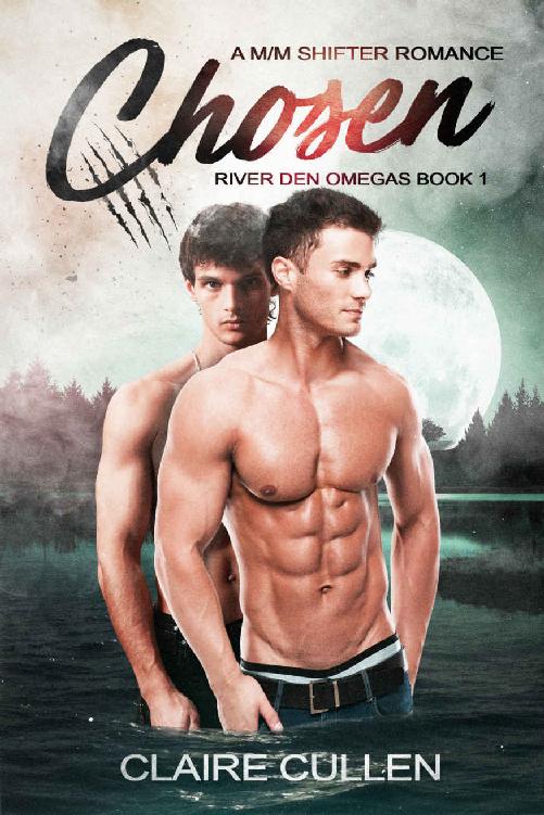 Chosen: A M/M Shifter Romance (River Den Omegas Book 1) by Claire Cullen
