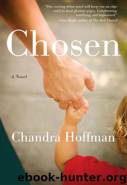Chosen: A Novel by Chandra Hoffman