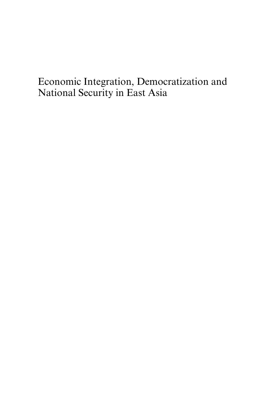 Chow (ed) by Economic Integration Democratization & National Security in Eat Asia