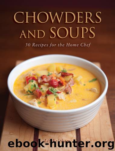 Chowders and Soups by Liz Feltham
