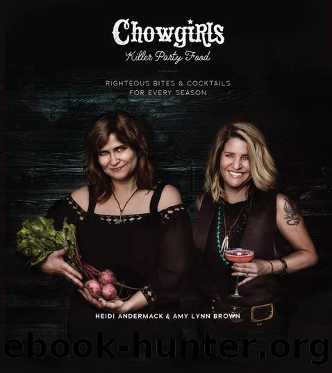 Chowgirls Killer Party Food by Heidi Andermack and Amy Lynn Brown