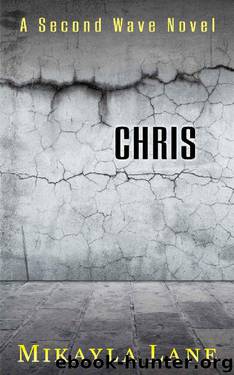 Chris (Second Wave Book 4) by Mikayla Lane