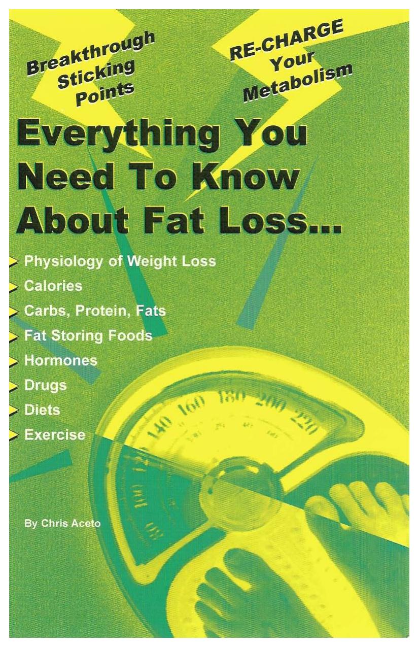 Chris Aceto-Everything You Wanted To Know About Fat Loss by Unknown