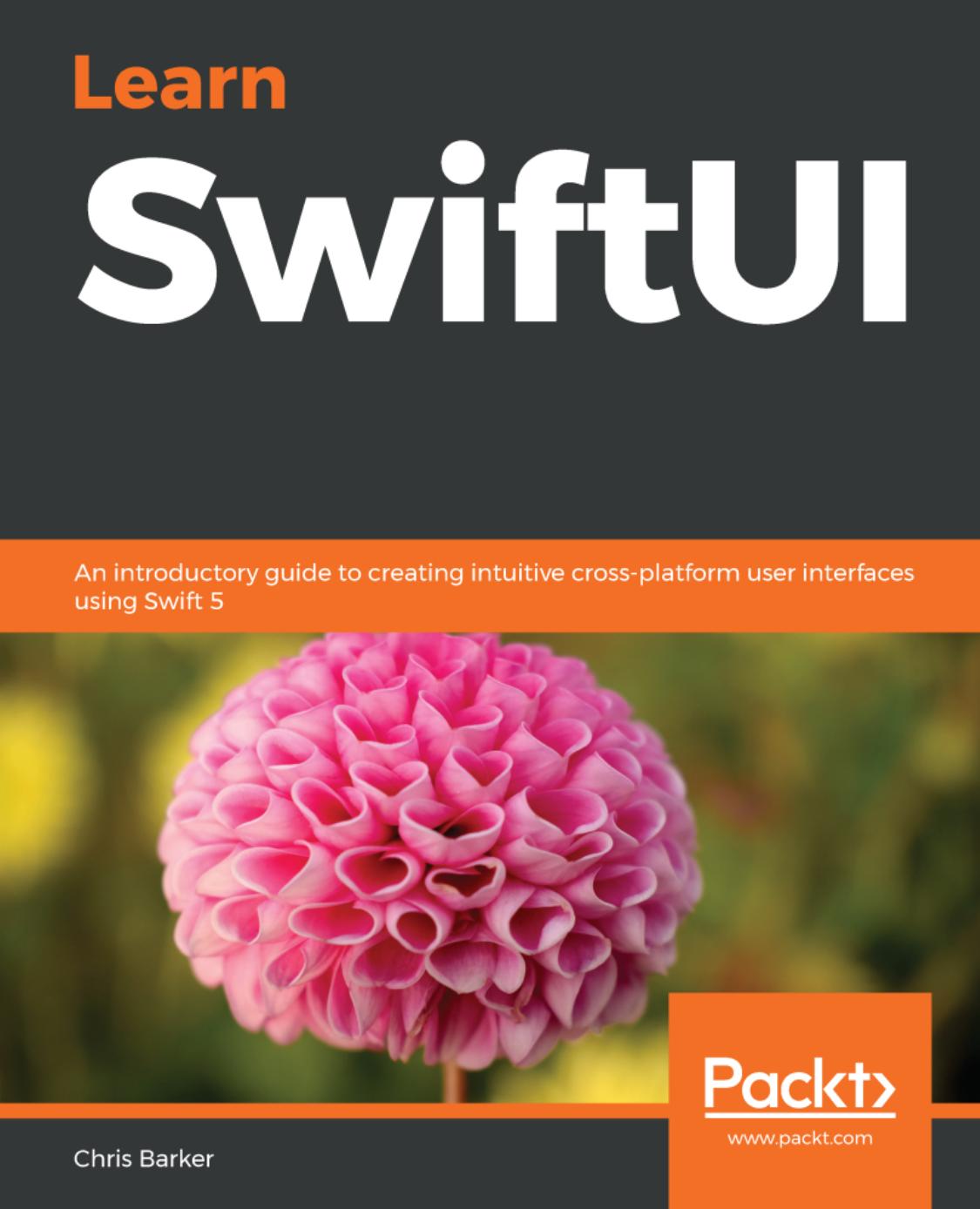 Chris Barker Learn SwiftUI Packt Publishing by Unknown
