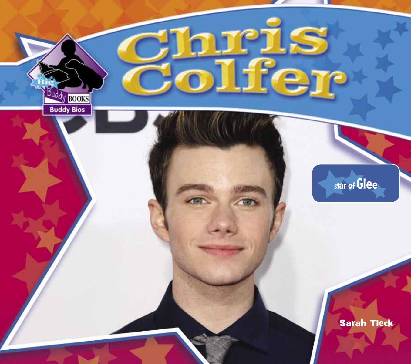 Chris Colfer. Star of Glee by Sarah Tieck
