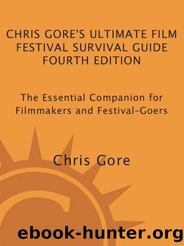 Chris Gore's Ultimate Film Festival Survival Guide by Chris Gore