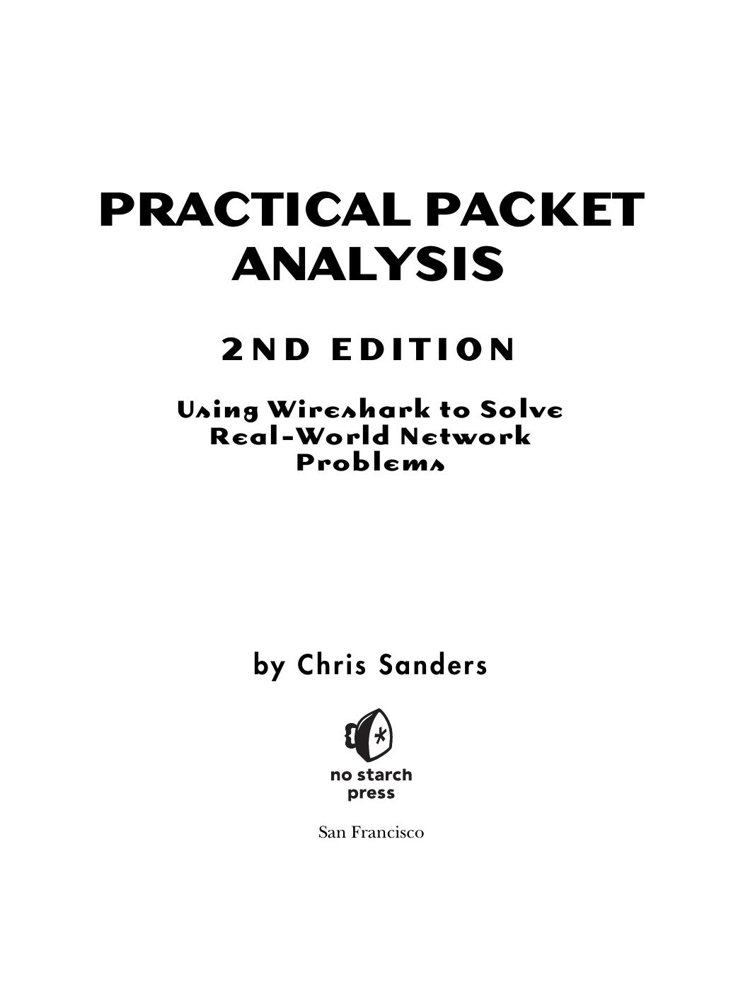 Chris Sanders Practical packet analysis using Wireshark to solve real-world network problems by Unknown