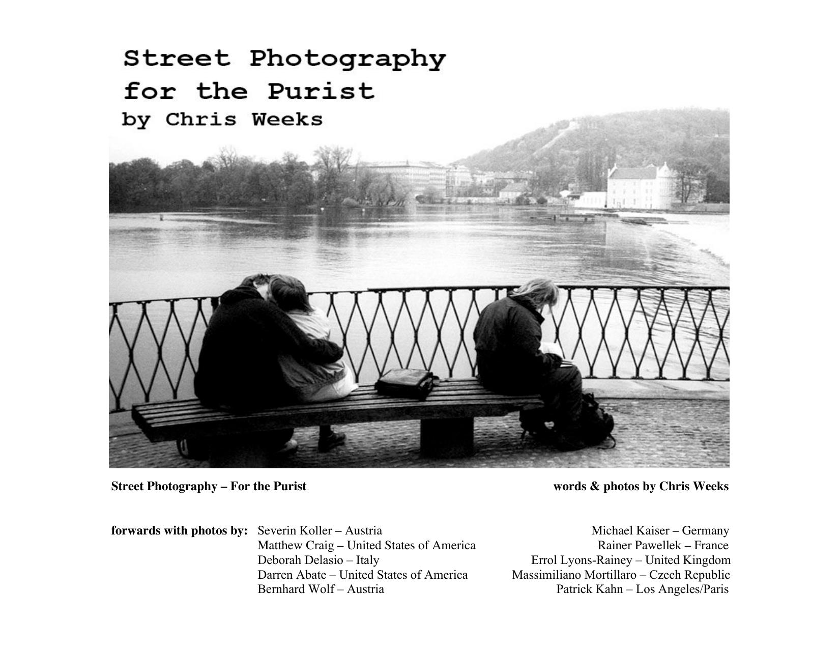 Chris Weeks - Street photography for the purist by 2006