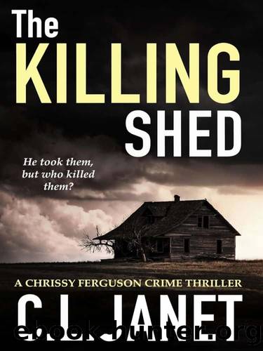 Chrissy Ferguson Crime Thriller 01-The Killing Shed by Janet C L
