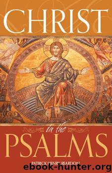 Christ in the Psalms by Patrick Henry Reardon